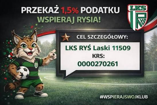 Przekaż 1,5% podatku, wspierając LKS Ryś Laski. Cel szczegółowy 11509, KRS 0000270261.